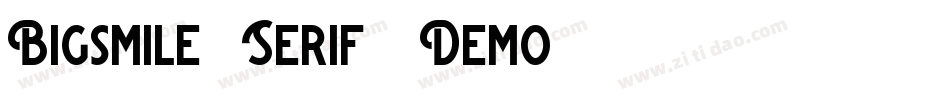 Bigsmile-Serif (Demo)字体转换